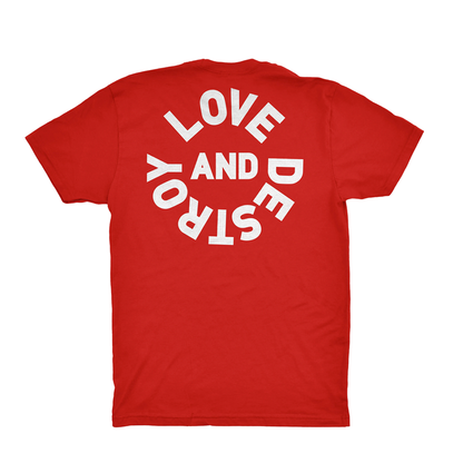 Love and Destroy Tee